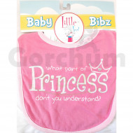 Little Teez Baby Bibz Pink Color- What Part Of Princess Dont  You Understand