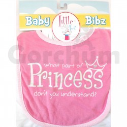 Little Teez Baby Bibz Pink Color- What Part Of Princess Dont  You Understand
