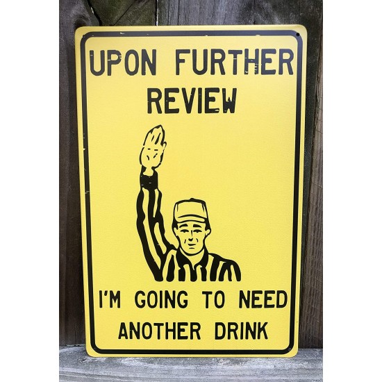 Funny Metal Sign 12 inch x 8 inch