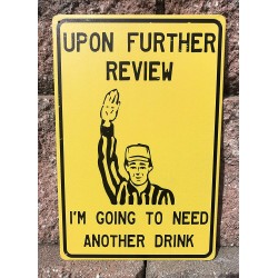 Funny Metal Sign 12 inch x 8 inch