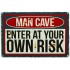 Metal Sign Enter At Your Own Risk 12 inch x 8 inch